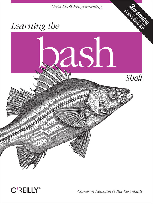 Title details for Learning the bash Shell by Cameron Newham - Available